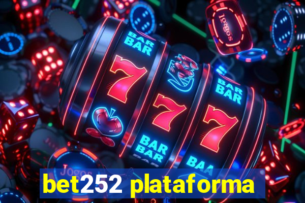 bet252 plataforma